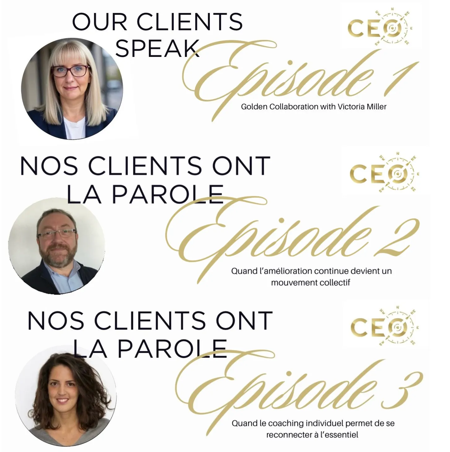 Série « Nos clients ont la parole », épisodes 1 à 3