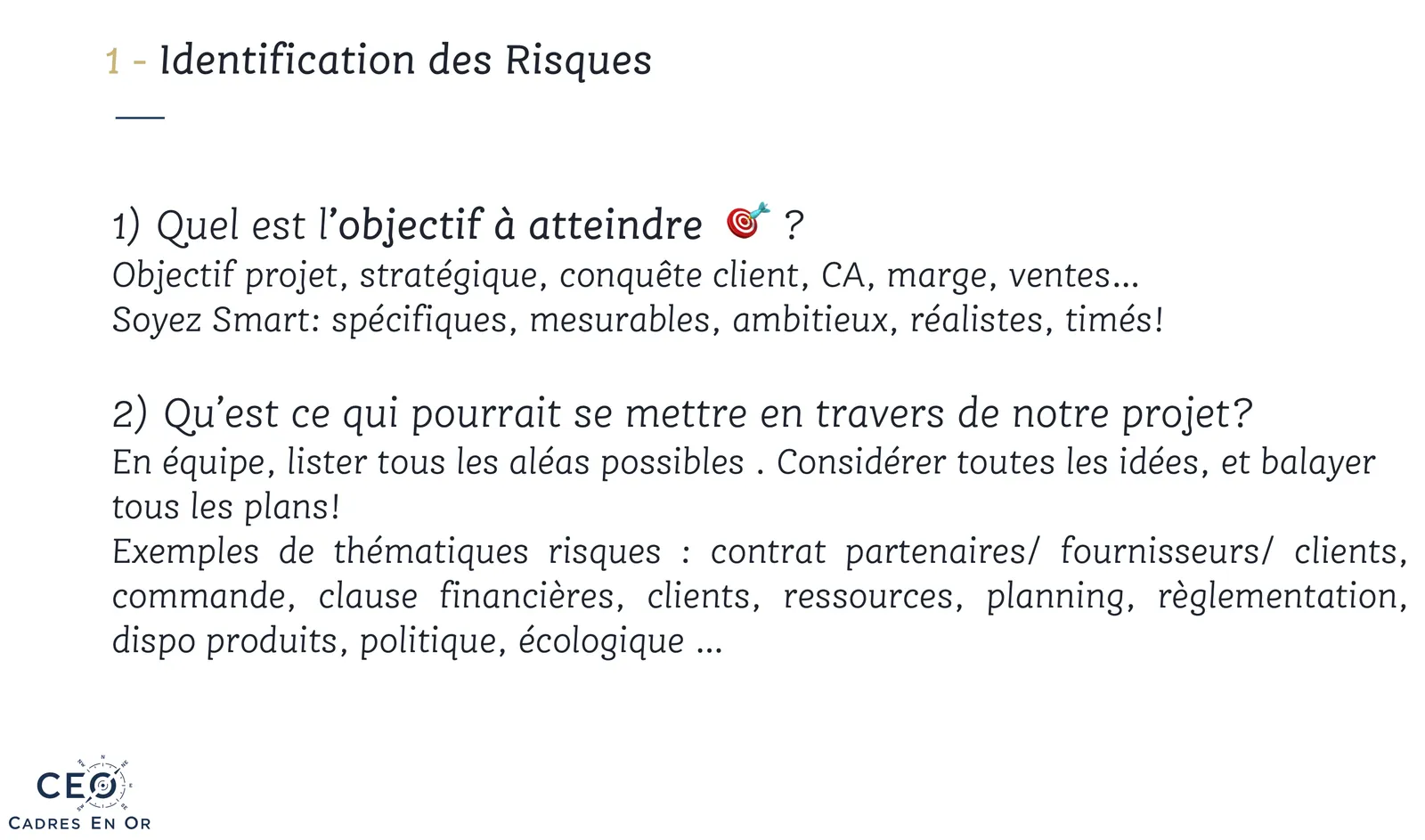 Étape 1, identification des risques : définir l’objectif à atteindre, puis lister en équipe les aléas possibles